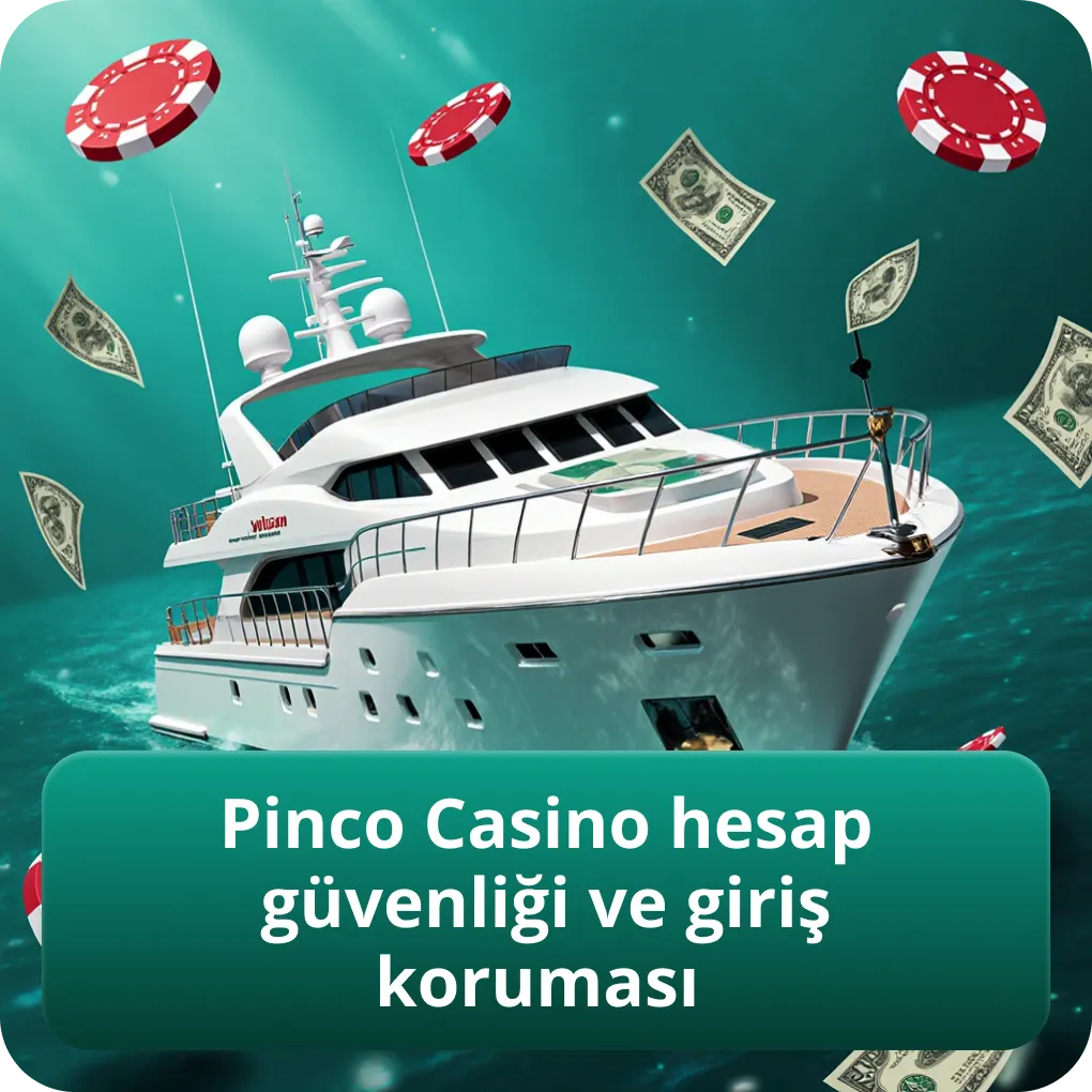 Pinco Casino hesap güvenliği ve giriş koruması