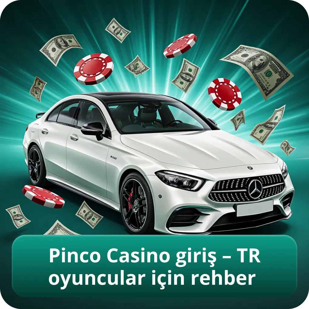 Pinco Casino giriş – TR oyuncular için rehber