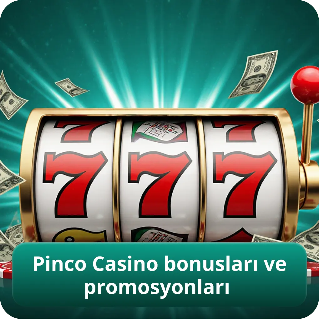 Pinco Casino bonusları ve promosyonları
